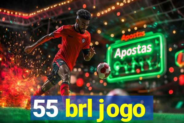 55 brl jogo